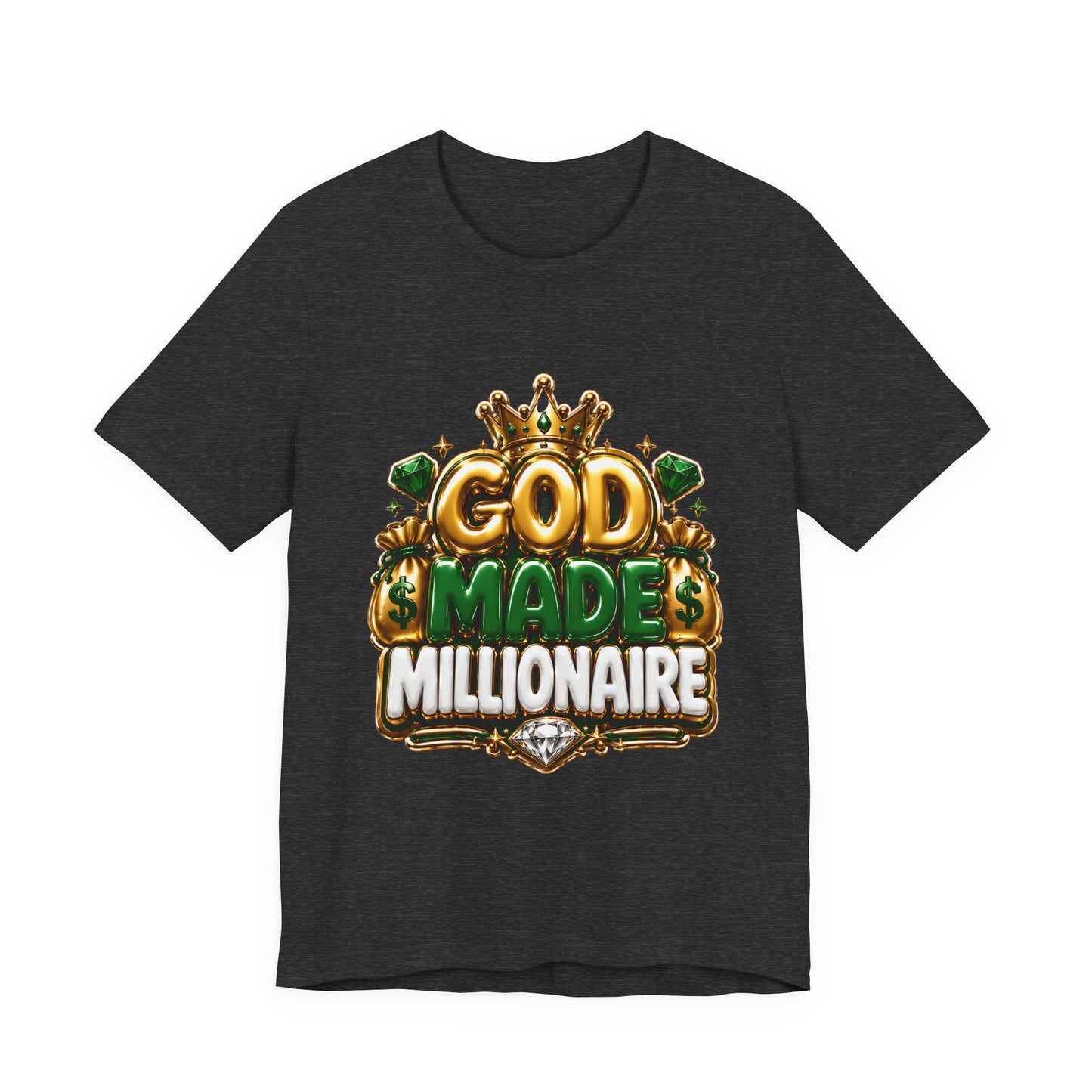 God Made Me Millionaire T-Shirt