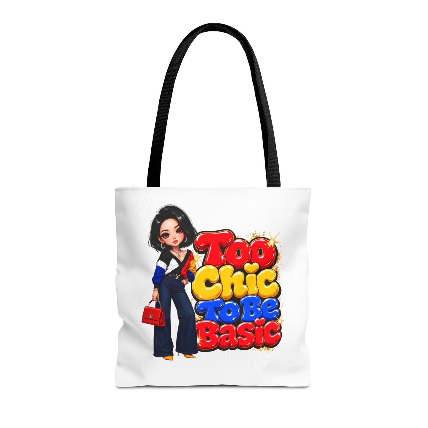 Tote Bag — Too Chic To Be Basic Graphic Tote