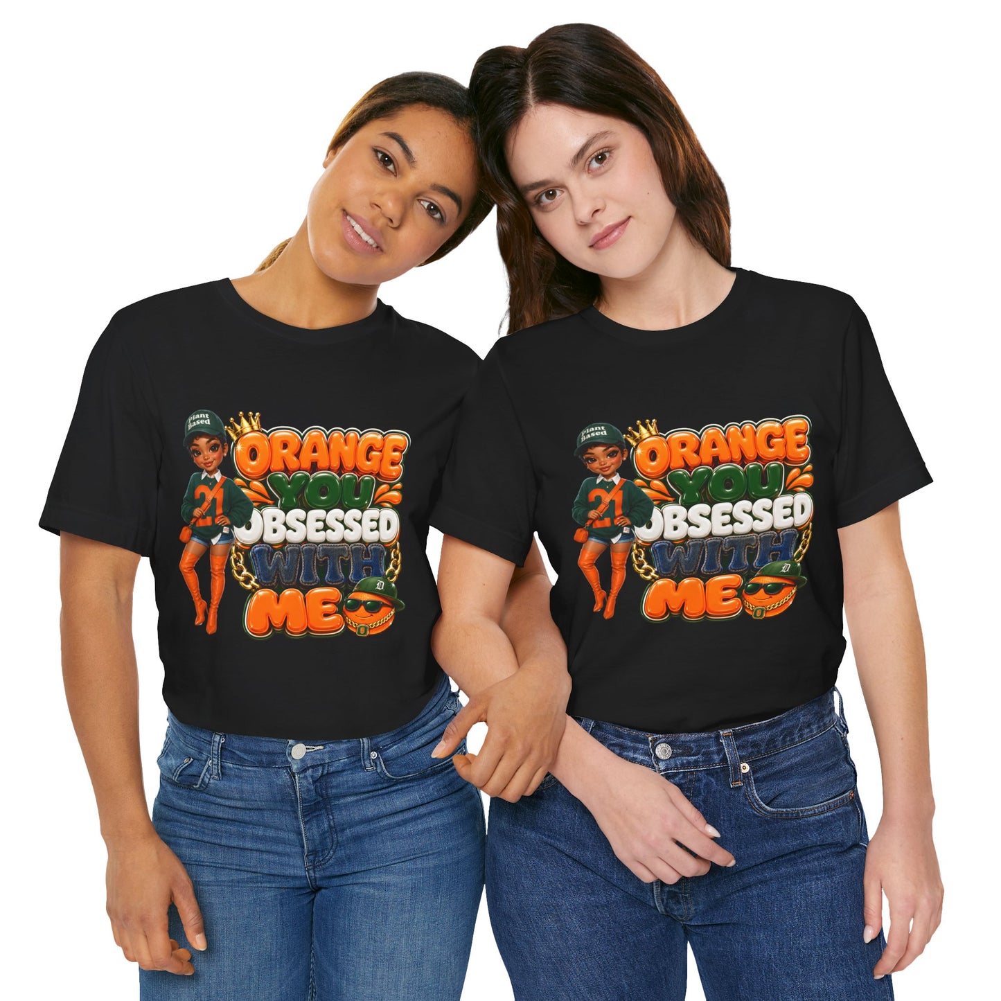 Orange You Obsessed With Me Tee