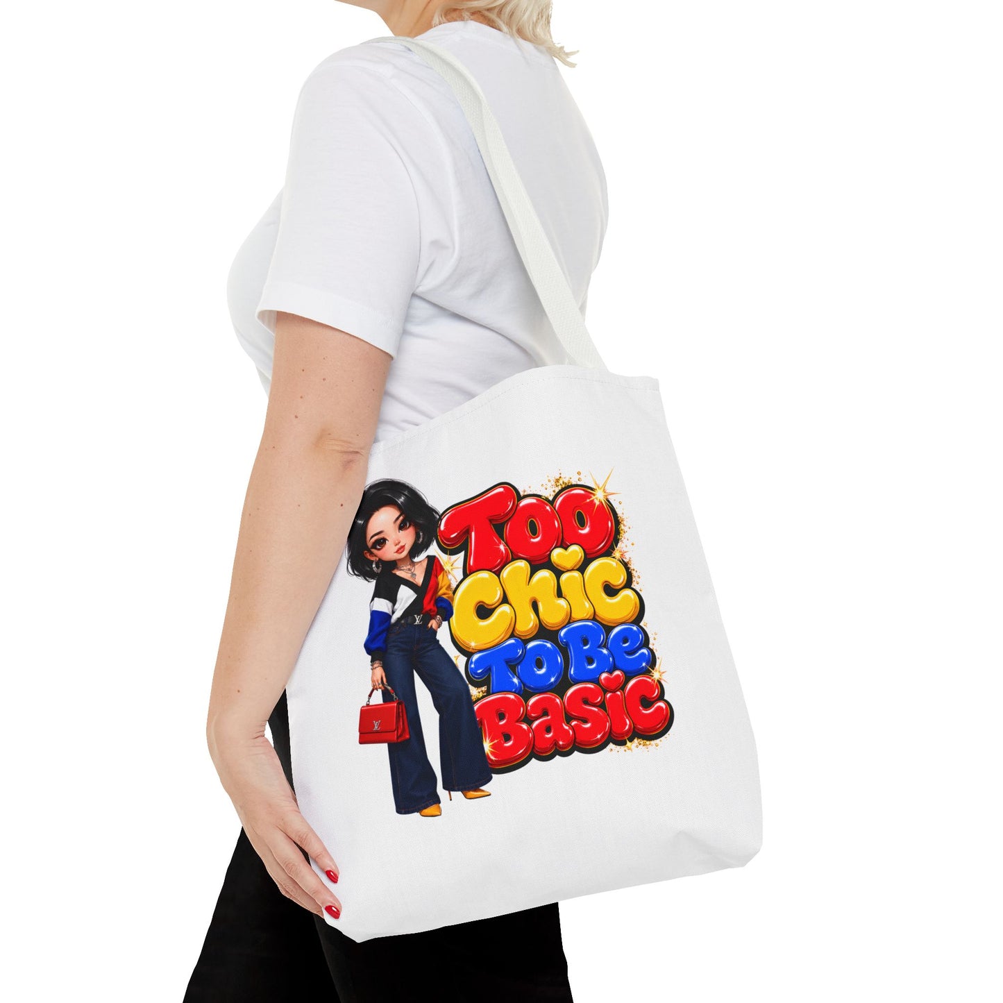Tote Bag — Too Chic To Be Basic Graphic Tote