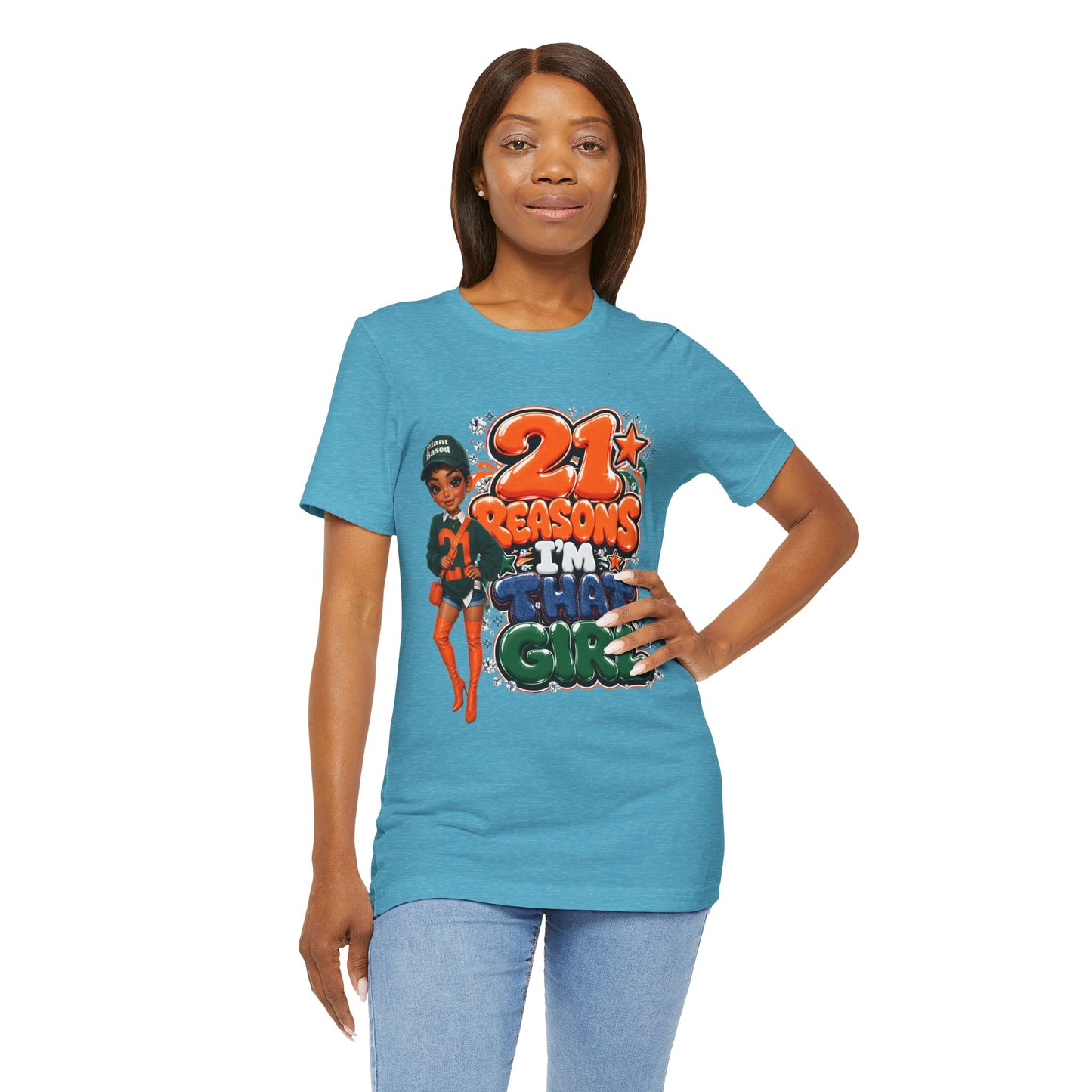 T‑Shirt — "21 Reasons I’m That Girl" Graphic Tee