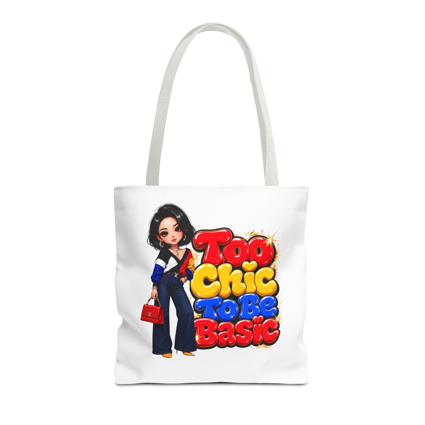 Tote Bag — Too Chic To Be Basic Graphic Tote
