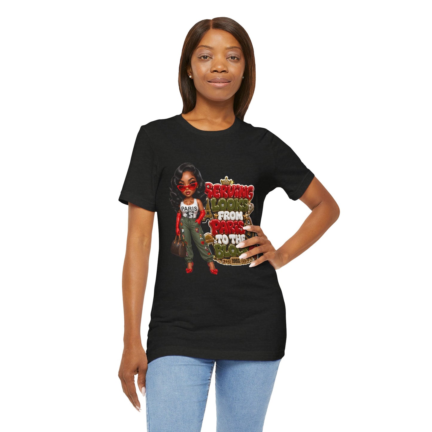 T‑Shirt — “Serving Looks From Paris to the Block” Graphic Tee