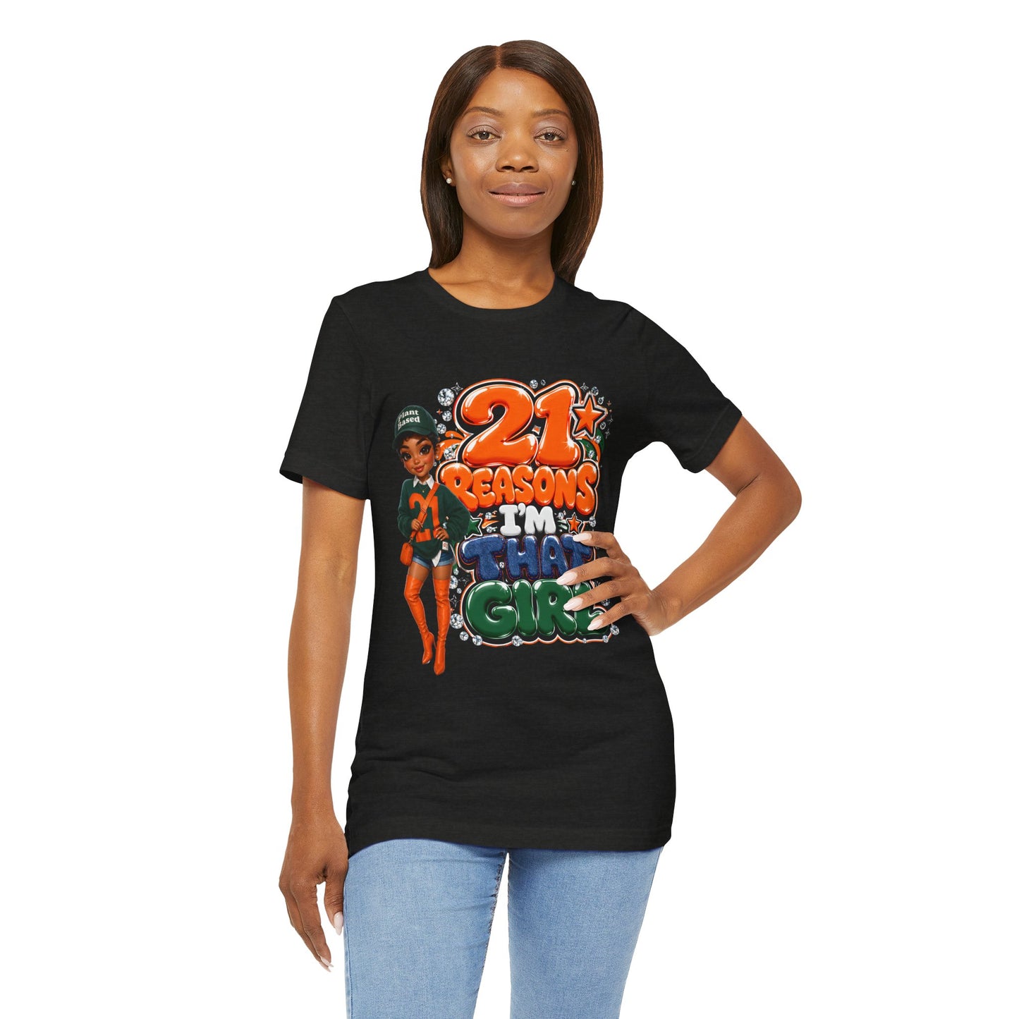T‑Shirt — "21 Reasons I’m That Girl" Graphic Tee
