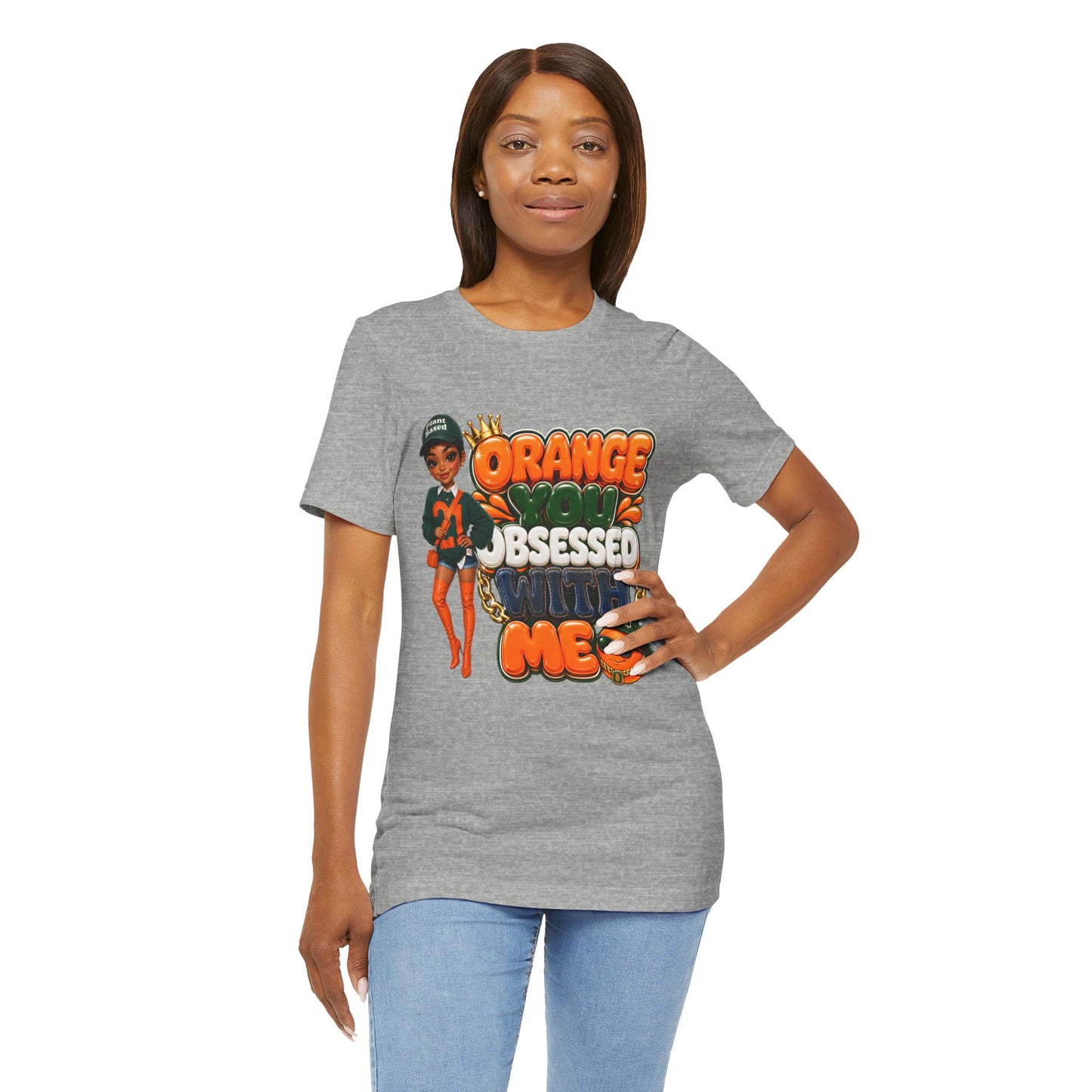 Orange You Obsessed With Me Tee