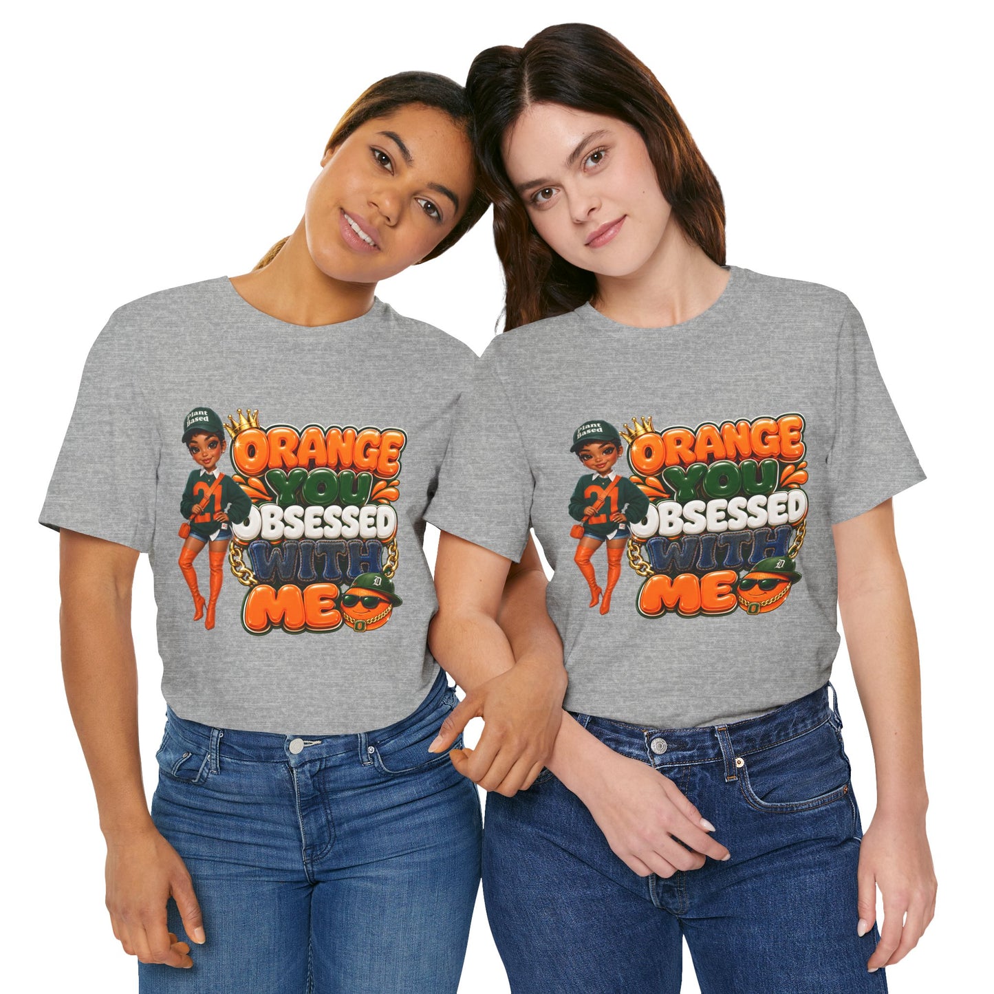 Orange You Obsessed With Me Tee