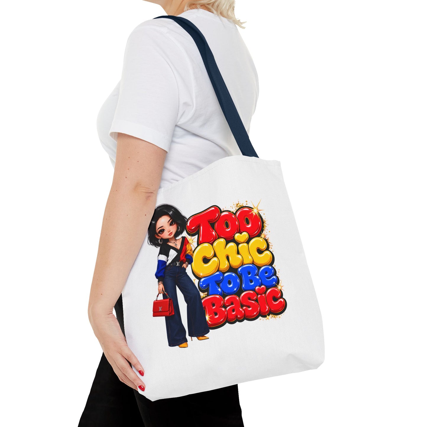 Tote Bag — Too Chic To Be Basic Graphic Tote